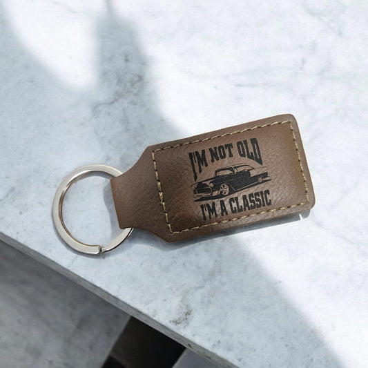 "I'm not Old, I'm a Classic" Engraved Key Ring