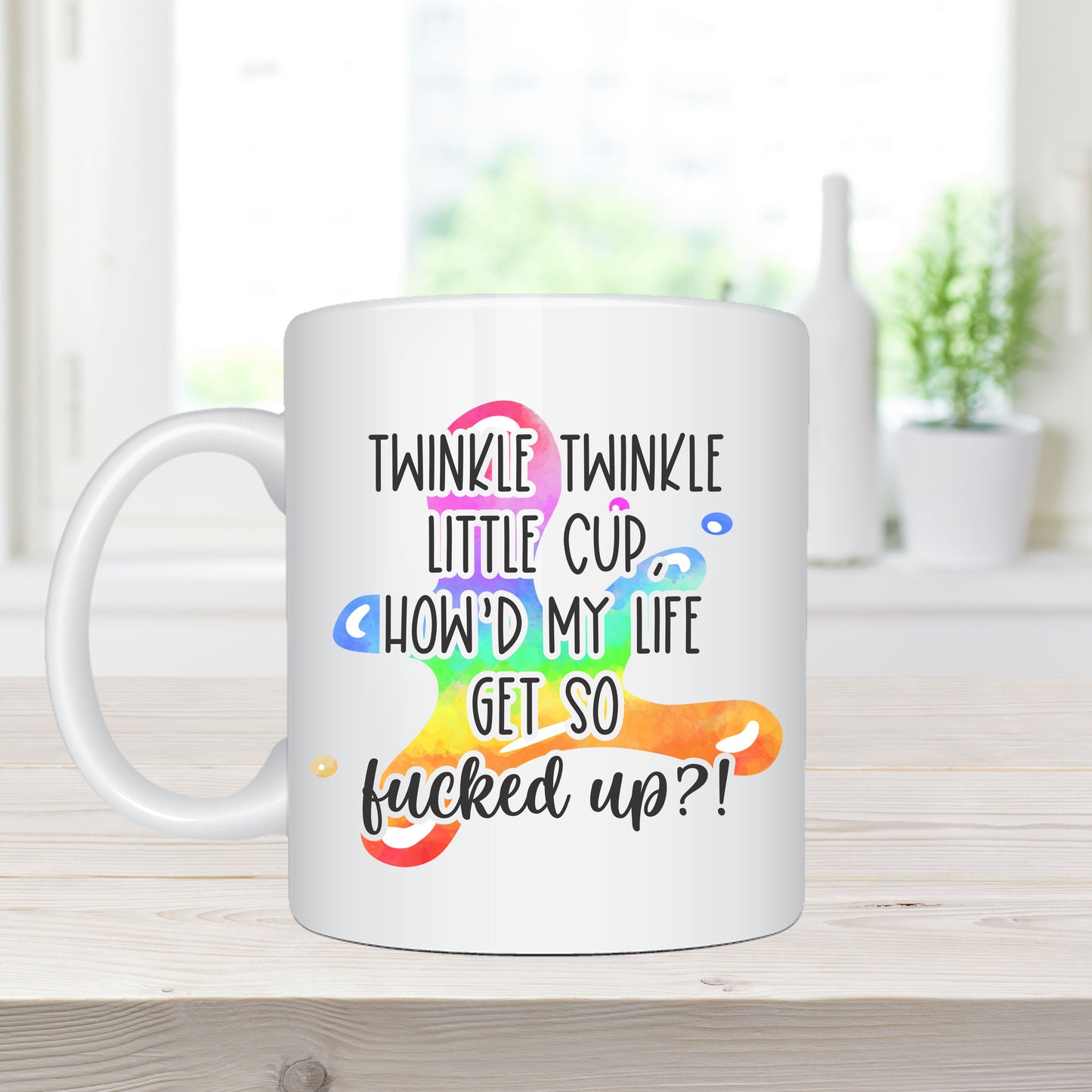 11oz Sublimation Printed Coffee Mug – “Twinkle Twinkle Little Cup, How'd My Life Get So Fucked Up?”