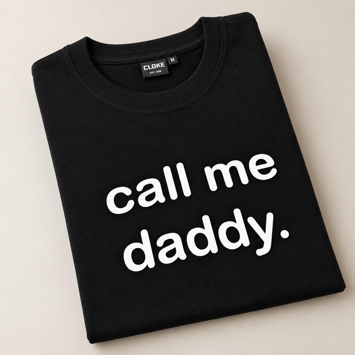 Call Me Daddy Men’s T-Shirt