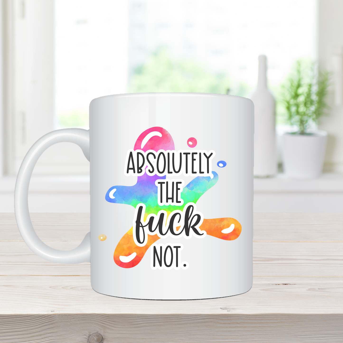 11oz Sublimation Printed Coffee Mug – “Absolutely The Fuck Not"