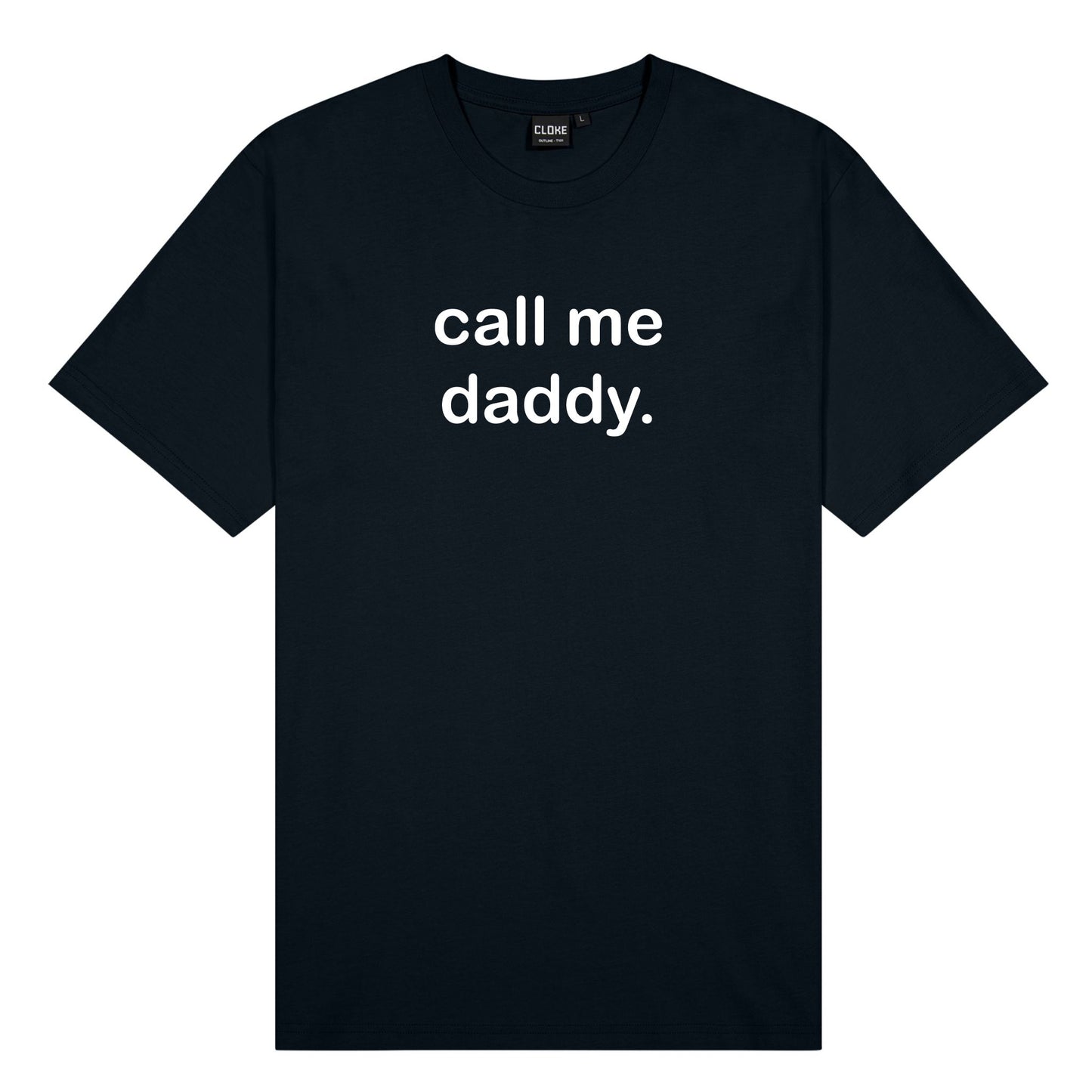 Call Me Daddy Men’s T-Shirt