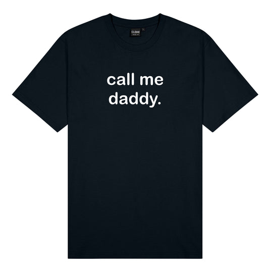 Call Me Daddy Men’s T-Shirt