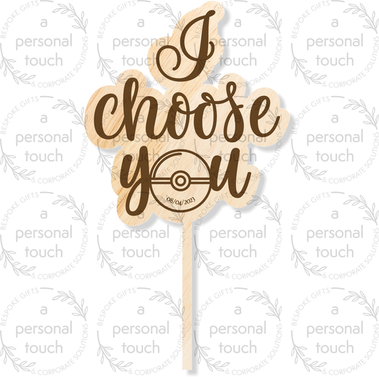 I Choose You Cake Topper