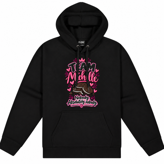 Team Michelle “Nobody. Absolutely Nobody.” Women’s Hoodie - PRE ORDER