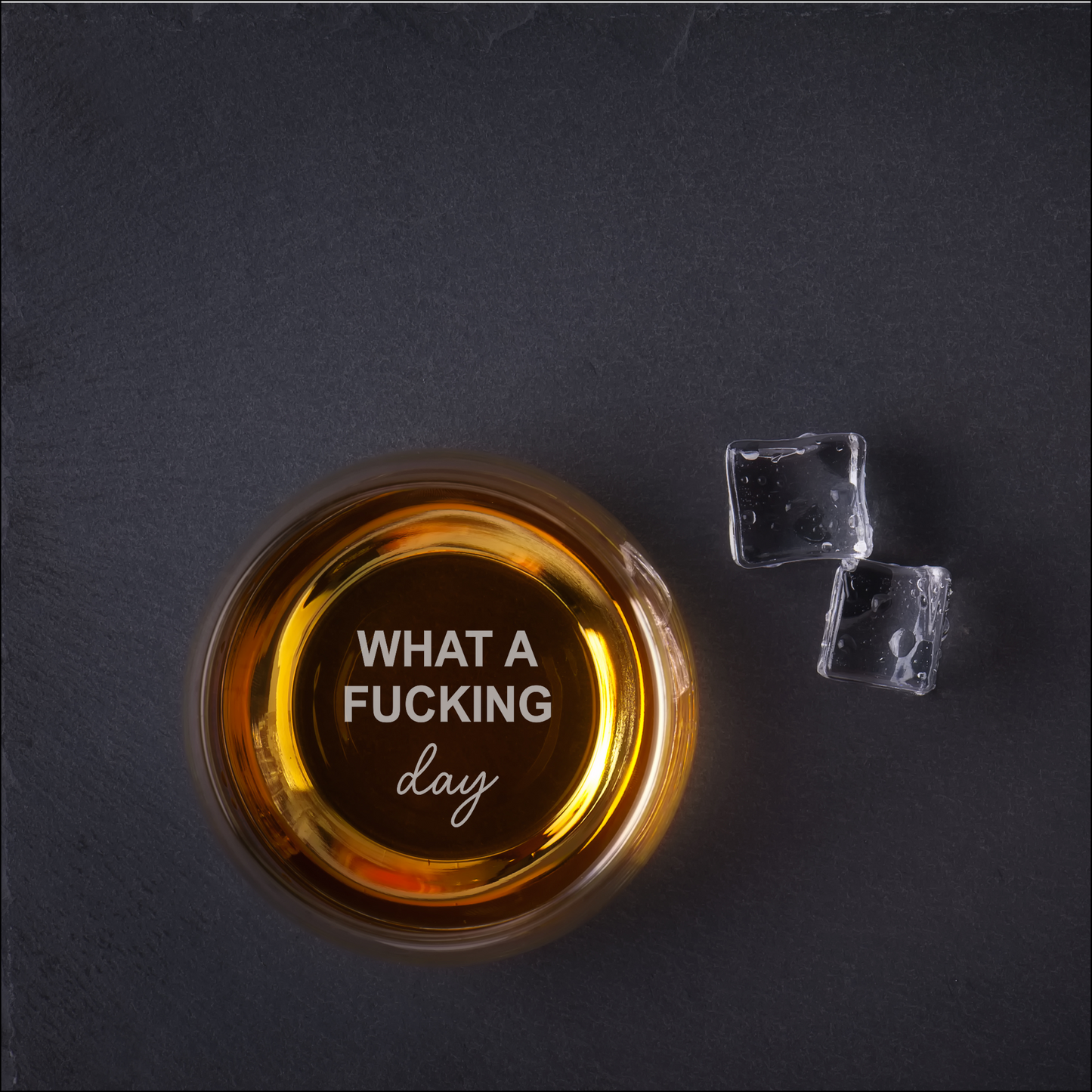 “What a Fucking Day” Engraved Whiskey Glass – Personalised Whiskey Glass NZ | Funny Gift for Him / Her