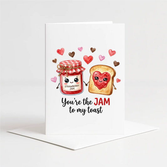 "You're The Jam To My Toast" Card – Custom Personalised Message Printed Inside