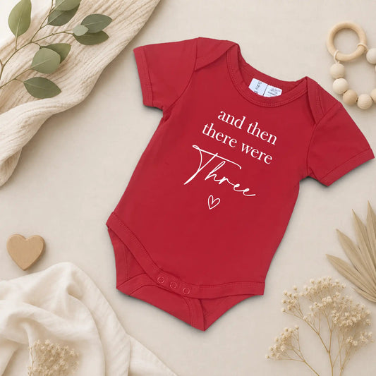 And Then There Were Three - Baby Onesie
