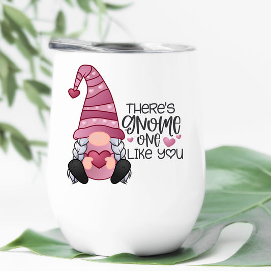 There's Gnome One Like You Stemless Wine Tumbler 12oz (350mls)